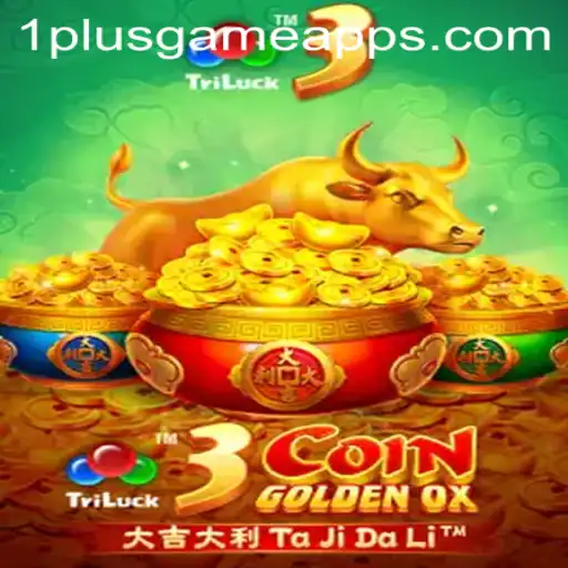 Master the Excitement of 3CoinGoldenOX at 1PlusGame Casino