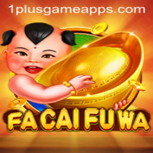 Discover the Exciting World of FaCaiFuWa at 1PlusGame Casino