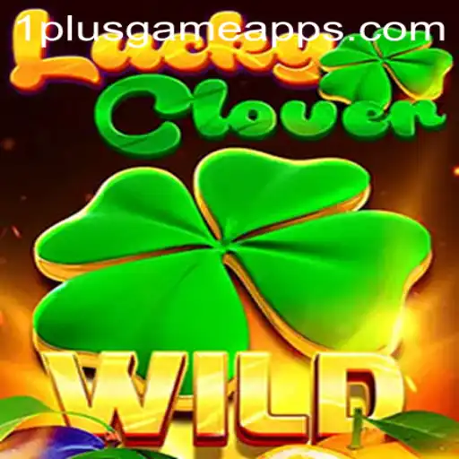 Exploring the Thrills of LuckyClover at 1PlusGame Casino