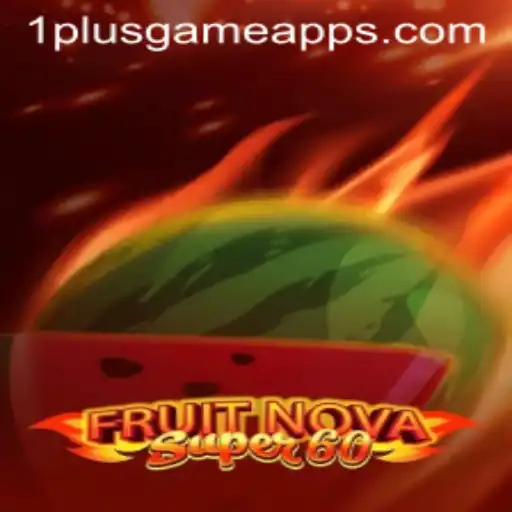 Exploring the Thrills of FruitNovaSuper60 at 1PlusGame Casino